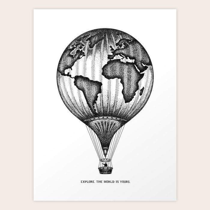 Explore The World Is Yours Art Print By Freakland Society6