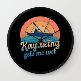 Kayaking Gets Me Wet Kayaker Funny Retro Wall Clock | Kayakingsaying, Kayaklover, Kayak, Kayaking, Paddling, Kayaker, Paddle, Seakayak, Kayakfishing, Kayakingquote 