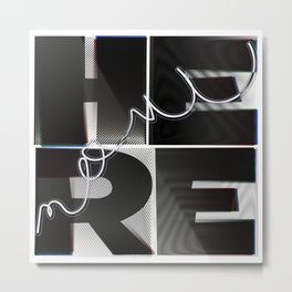 Here & Now Metal Print | Zen, Black And White, Glitch, Now, Digital, Typography, Here, Graphicdesign, Moare 