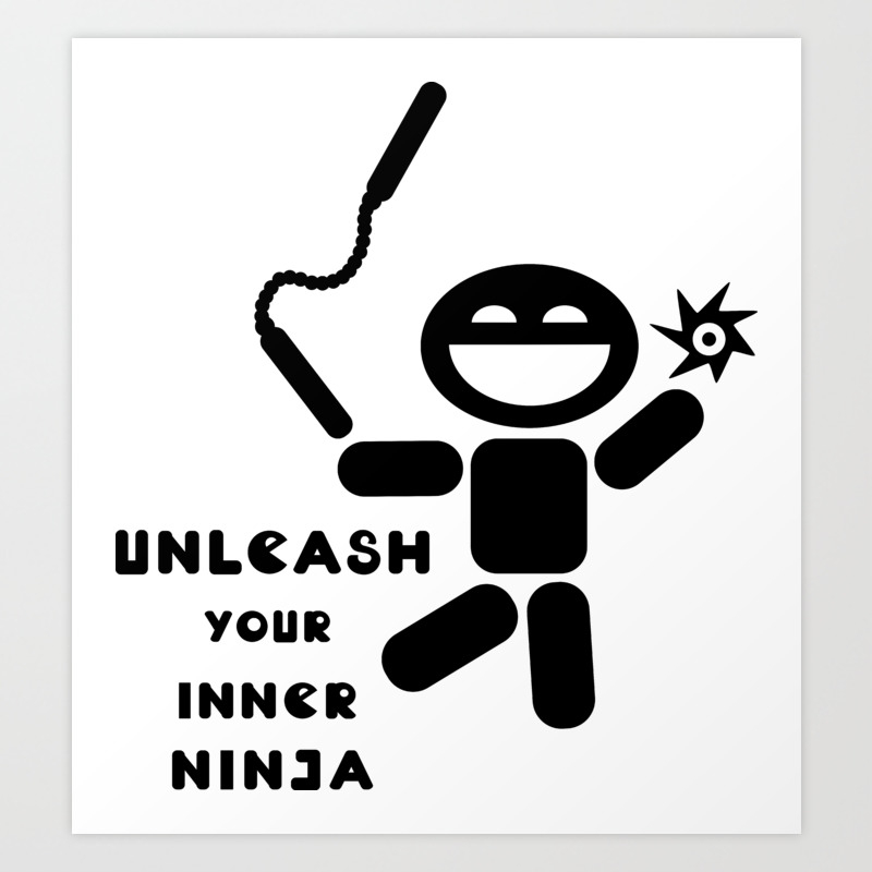Funny ninja simple inspirational design Art Print by SooperYela | Society6
