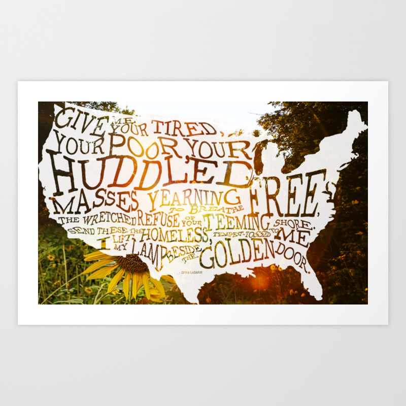 Emma Lazarus Statue Of Liberty Give Me Your Tired Quote Art Print By Jackkellymedia Society6
