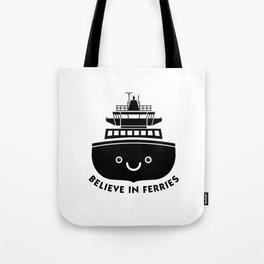 Believe in Ferries - Black Tote Bag