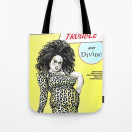 Female Trouble - Divine Tote Bag