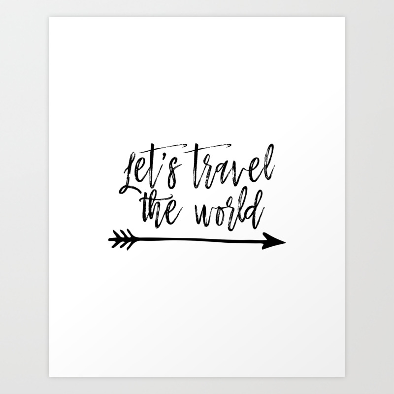 Printable Art Let S Travel The World Travel Print Adventure Quote