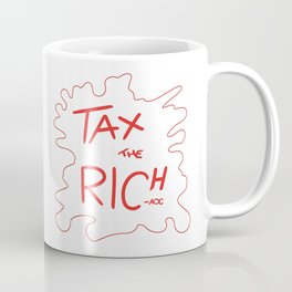 Tax The Rich Coffee Mug