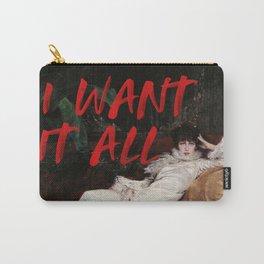 I Want It All Carry-All Pouch | Women, Positive, Graphicdesign, Curated, Quotes, Success, Funny, Vintage, Motivational, Mom 