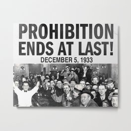 Funny Roaring Twenties No Prohibition Roaring 20s Gift Prohibition Ends Metal Print | Whiskey, 21St, Amendment, Bar, 1920S, Beer, Drink, Drinking, Americanhistory, Wine 