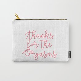 Thanks for the Orgasms Carry-All Pouch | Digital, Thankful, Thankyou, Relationship, Graphicdesign, Sex, Couple, Orgasms, Boyfriend, Birthday 