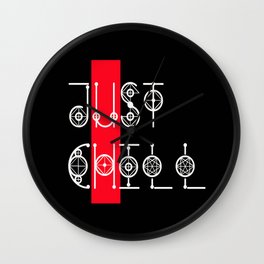 just chill Wall Clock | Pop Art, Graphicdesign, Pattern, Digital, Justchill, Black And White, Typography, Red 