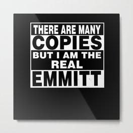 I Am Emmitt Funny Personal Personalized Fun Metal Print | Toddler, Couple, Sarcastic, Lover, Father, Unique, Name, Emmitt, Personal, Boyfriend 