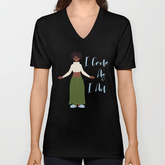 I COME AS I AM BLACK AFRICAN AMERICAN WOMAN Unisex V-Neck