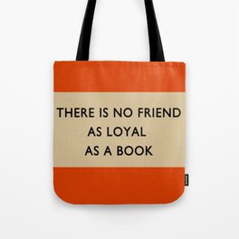 No Friend As Loyal As A Book Tote Bag