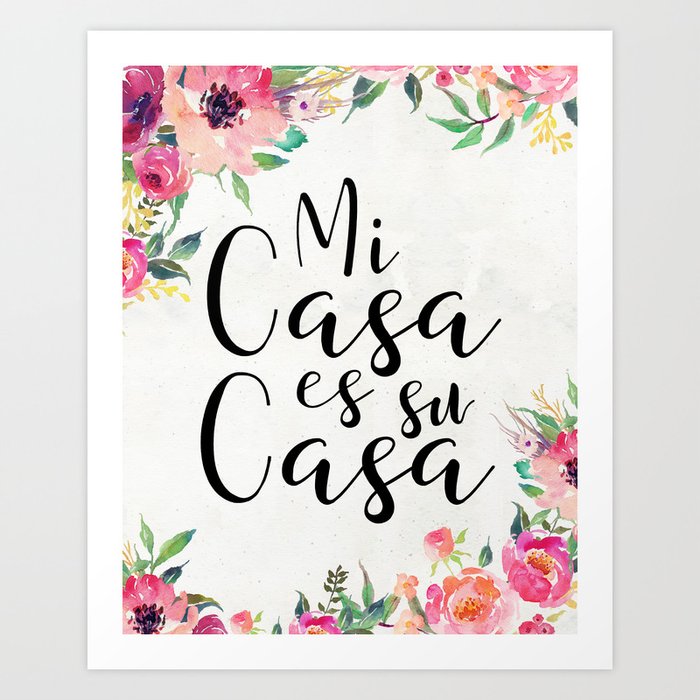 Mi Casa Es Su Casa Art Print By Kiwinberries Society6