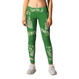 Funny St. Patrick's Day Drinking Quote Leggings | Ireland, Green, Irish, Drinking, Funny, Celebrate, Goodluck, Graphicdesign, Nationalholiday, Paddy 