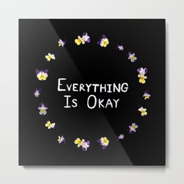 Everything Is Okay Metal Print | Pressedflowers, Motivational, Plant, Acrylic, Nature, Floral, Painting, Mixed Media, Pattern, Mantra 