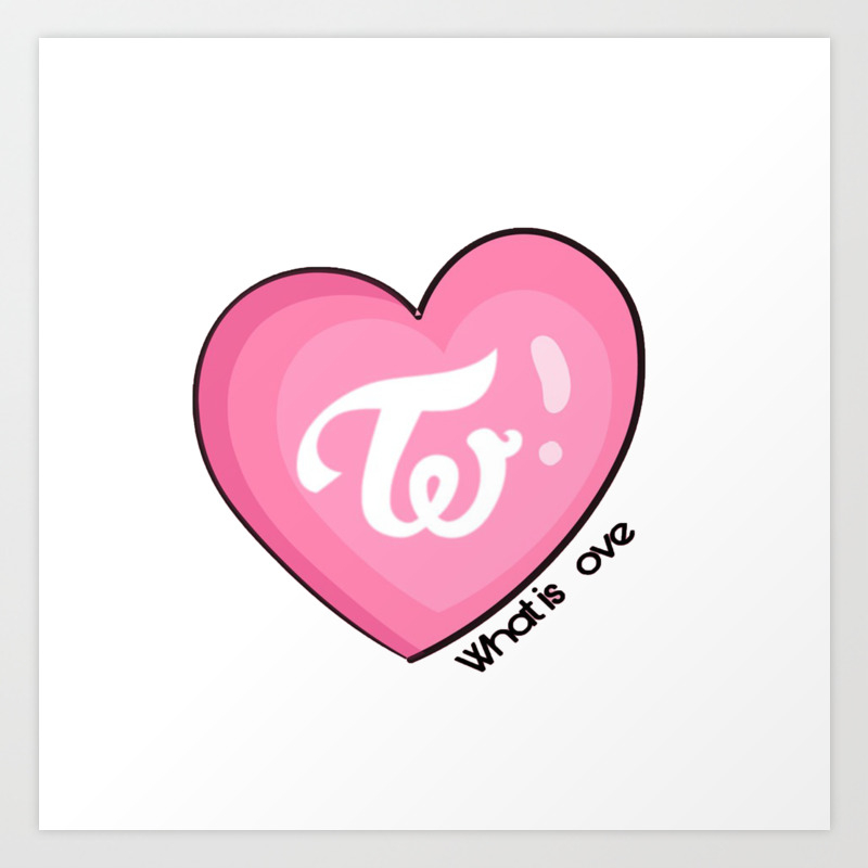 Twice What Is Love Art Print By Unevenopal Society6