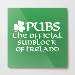 Pubs, the official sunblock of Ireland Metal Print | Graphic Design, Funny, Vector 