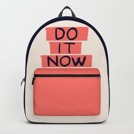 DO IT NOW Backpack | Brave, Typography, Living Coral, Inspirational, Simply, Pink, Painting, Typo, Motivate, Brush Lettering 
