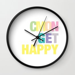 Cmon Get Happy Wall Clock | Children, Childrensroom, Nursery, Cmon, Typography, Inspirational, Partridge, Kidsroom, Kids, Illustration 