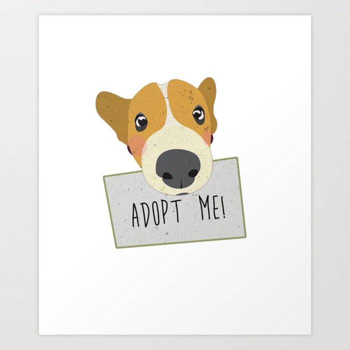 Adopt A Shelter Dog Puppy Face Holding Adopt Me Sign Art Art Print