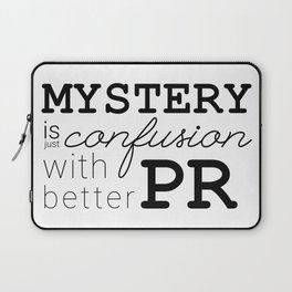 Mystery is just confusion with better PR Laptop Sleeve