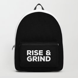 Rise & Grind Gym Quote Backpack | Bodybuilding, Workout, Weightlifting, Motivational, Graphicdesign, Grind, Inspirational, Fitness, Black And White, Weight Lifting 