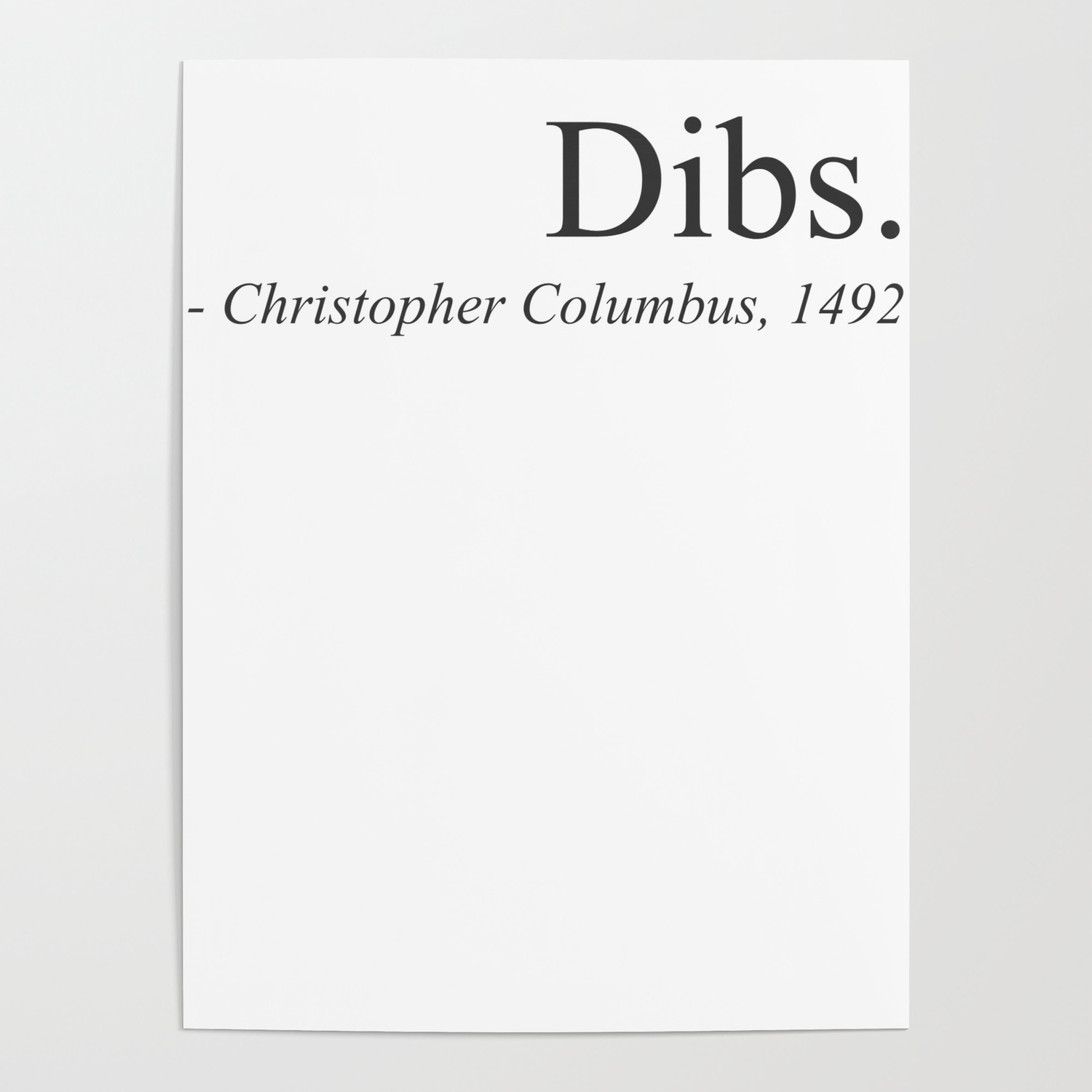 Dibs Christopher Columbus 1492 America Discovery Funny Black Poster by  KNUXX Shop | Society6