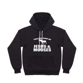 This  Girl Runs On Jesus And Mooses Hoody