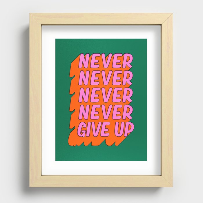 Never, Never Give Up Recessed Framed Print