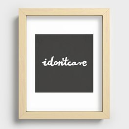 idontcare | black Recessed Framed Print