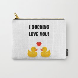 I Ducking Love You Carry-All Pouch | Graphicdesign, Duck, Weddinganniversary, Bathtoy, Funny, Anniversarycards, Funnycard, Love, Valentinesday, Valentinescards 