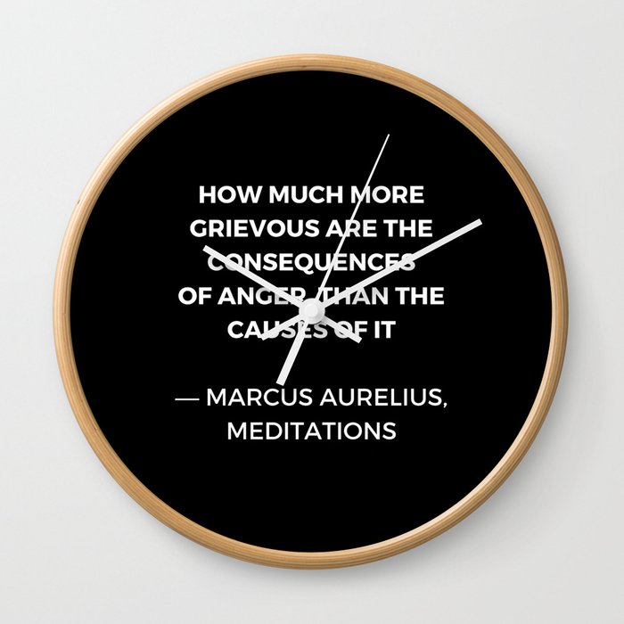 Stoic Wisdom Quotes Marcus Aurelius Meditations On Anger Wall Clock By Myrainbowlove Society6
