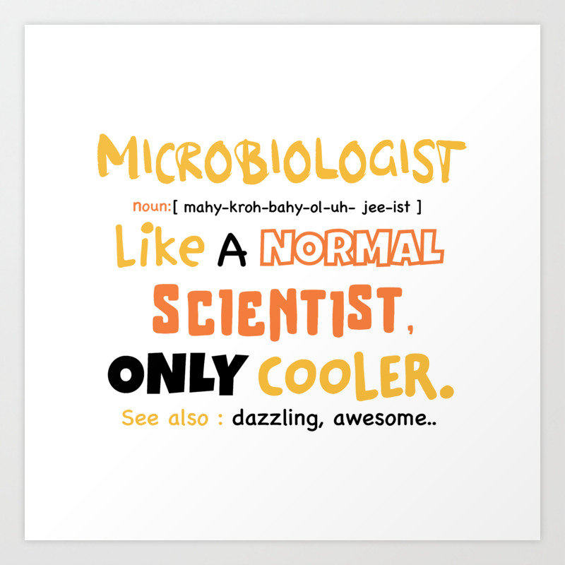 microbiologist definition, microbiology student gift idea / microbiologist  present / funny microbiology Art Print by Anodyle | Society6