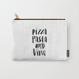 Pizza Pasta and Vino black and white typography poster black-white design home decor kitchen wall Carry-All Pouch | Hygge, Italian, Scandinavian, Vegan, Watercolor, Swiss, Food, Typography, Nordic, Quote 