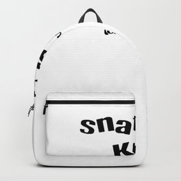 Snatch A Kiss Black Text Backpack | Typography, Funny 