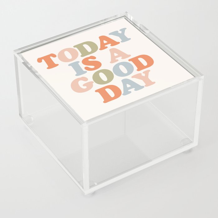 TODAY IS A GOOD DAY peach pink green blue yellow motivational typography inspirational quote decor Acrylic Box | Graphic-design, Inspirational, Inspiration, Motivational, Motivation, Saying, Slogan, Quote, Words, Type