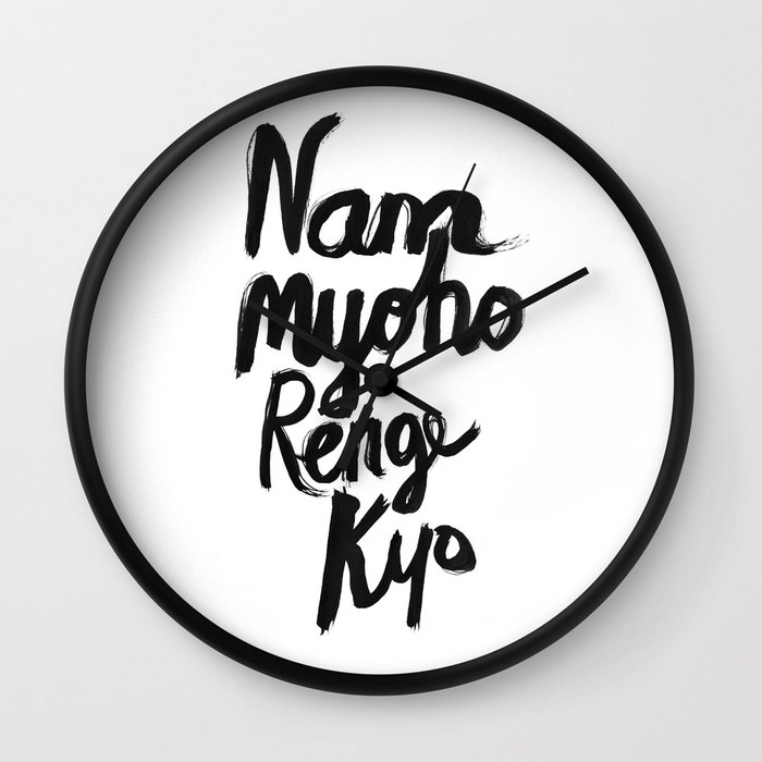 Nam Myoho Renge Kyo Wall Clock by Notsniw | Society6