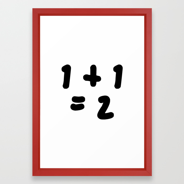1 1 2 One Plus One Equals 2 Framed Art Print By Azza1070