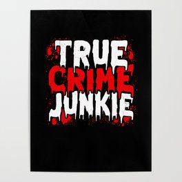 True Crime Junkie Poster