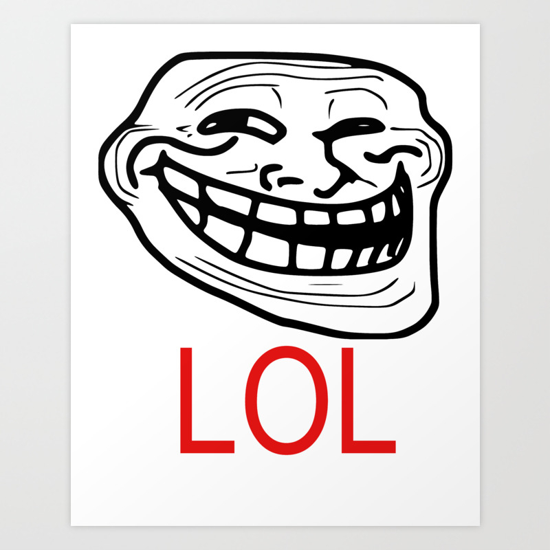 Trollface Lol Art Print By Aonaka Society6