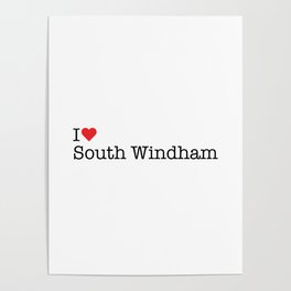 I Heart South Windham, CT Poster