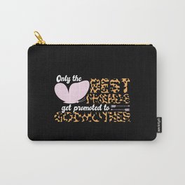 Only The Best Friends Get Promoted To Godmother Leopard Only The Best Friends Get Promoted To Carry-All Pouch | Godson, Valentinesday, Godmother, Cheetah, Mothersday, Goddaughter, Graphicdesign, Leopard, Godchild 