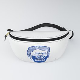 Stay White House Trump Funny Design Fanny Pack