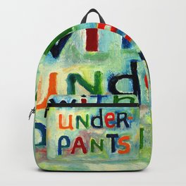 Down With Underpants Backpack | Painting, Fashion, Panties, Underwear, Boxershorts, Lingerie, Clothing, Green, Words, Blue 