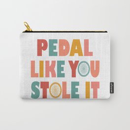 Pedal Like You Style It - Funny Cycling Carry-All Pouch | Biking, Graphicdesign, Ride, Mountainbike, Bicyclerace, Likeyoustoleit, Cycle, Funnycycling, Roadbike, Cycling 