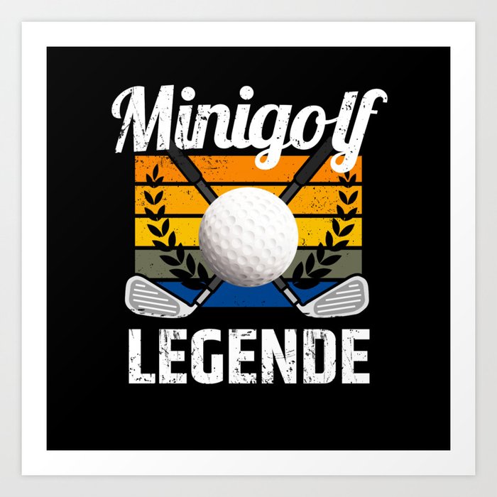 Minigolf Legende Golfball Golf Lustige Sprüche Art Print by Foxxy Merch