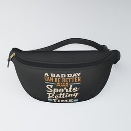Sports Bettor Bad Day Better Sports Betting Time Gift Fanny Pack