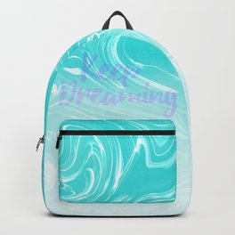 Keep Dreaming Typography on Liquid Marble Design Backpack | Graphicdesign, Tealmarble, Tealpattern, Tealcolor, Marbleeffect, Abstractpattern, Typodesign, Liquidmarble, Liquiddesign, Dreamingtypo 