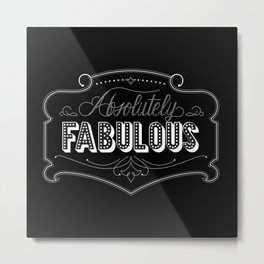 Absolutely Fabulous Metal Print | Graphic Design, Typography 