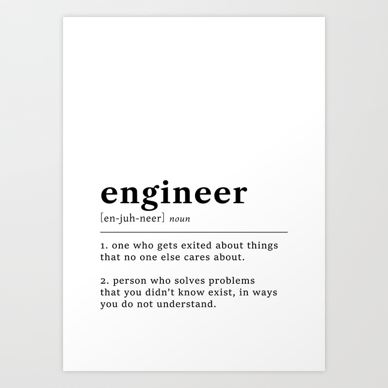 Engineer Funny Dictionary Definition Art Print by NS Prints | Society6